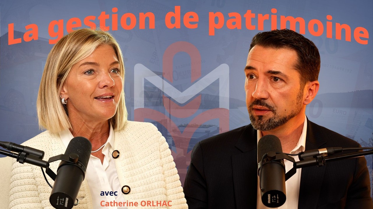 Le vrai rôle du conseiller en gestion de patrimoine - Mon Podcast Patrimoine avec Catherine Orlhac