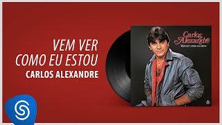 Carlos Alexandre - Vem Ver Como Eu Estou  (Álbum Completo: Vem Ver Como Eu Estou) chords