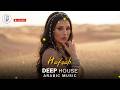 Arabic House Music | Desert Oasis Deep House Mix | Oriental Electronic Vibes 2026 - Hafsah