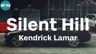 Kendrick Lamar - Silent Hill (Lyric Video)