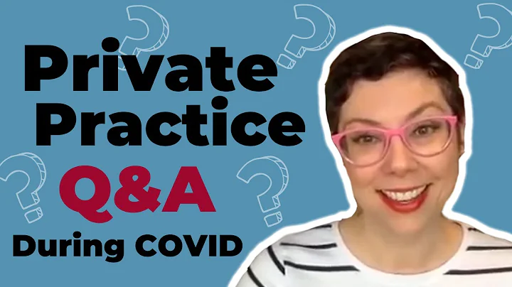 Private Practice Q&A during COVID