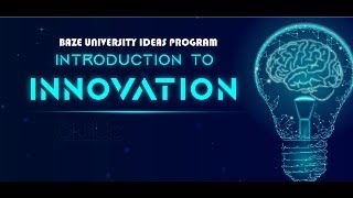 Introduction to Innovation Session 3