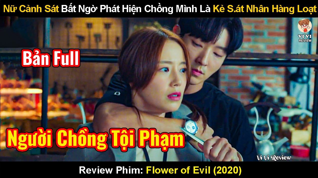 Nữ Cảnh Sát Bất Ngờ Phát Hiện Chồng Mình Là Kẻ Sát Nhân Hàng Loạt | Review Phim Hoa Của Quỷ