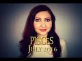 Pisces July 2016