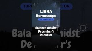 Balance Amidst Decembers Dualities | Horoscope Vision for LIBRA