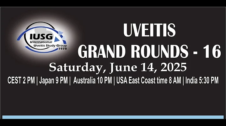 Uveitis Course - Grand Round 16 (June 14, 2025)
