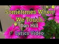 Sometimes When We Touch (Lyrics Video) - Dan Hill