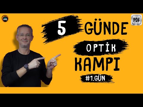 5 GÜNDE OPTİK KAMPI| TYT FİZİK KAMPI| FİZİK KAMPI| FİZİKLE BARIŞ| 1.GÜN| OPTİK KONU ANLATIMI VE SORU