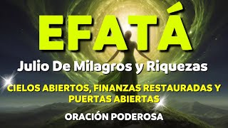 July of Miracles and Riches | EFATA: Open Heavens, Restored Finances, and Open Doors