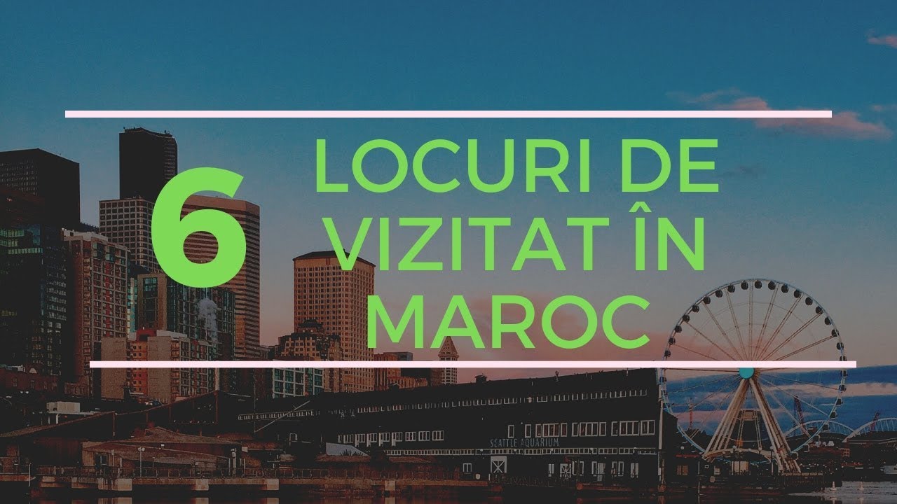 TOP 6 I WHAT TO VISIT IN MAROC