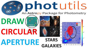 PART-2: ASTROPY PHOTUTILS| PYTHON FOR ASTRONOMY|  PHOTOMETRY OF STAR GALAXY| CIRCULAR APERTURE|