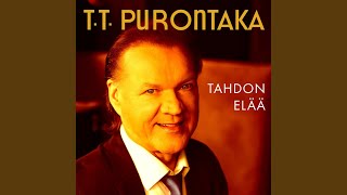 Video thumbnail of "T.T. Purontaka - Tahdon elää"