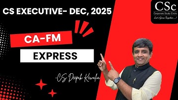 CAFM Express -CS Executive Exam | Class- 1 COST OF CAPITAL --  CS Deepak Kewalia