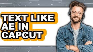 How To Text Like AE In Capcut - Step By Step