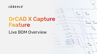 OrCAD X Capture Feature - Live BOM