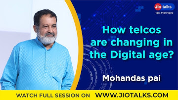 How telcos are changing in the Digital age? | Mohandas Pai | JioTalks