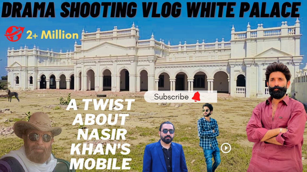 Drama Shooting Vlog at Famous White Palace