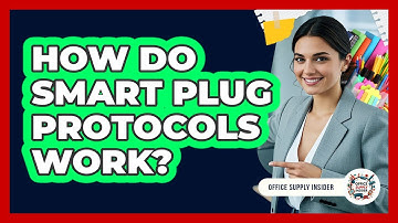 How Do Smart Plug Protocols Work? - Office Supply Insider