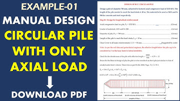 MANUAL DESIGN OF RCC CIRCULAR PILE SUBJECTED TO AXIAL LOAD ONLY I STRUCT SOFT CENTRE