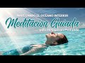Navegando el Océano Interior: Meditación Guiada