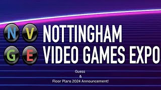 Nottingham Video Game Expo 2024 Schedule & Floorplans Announcement Video #nottsvge #NVGE