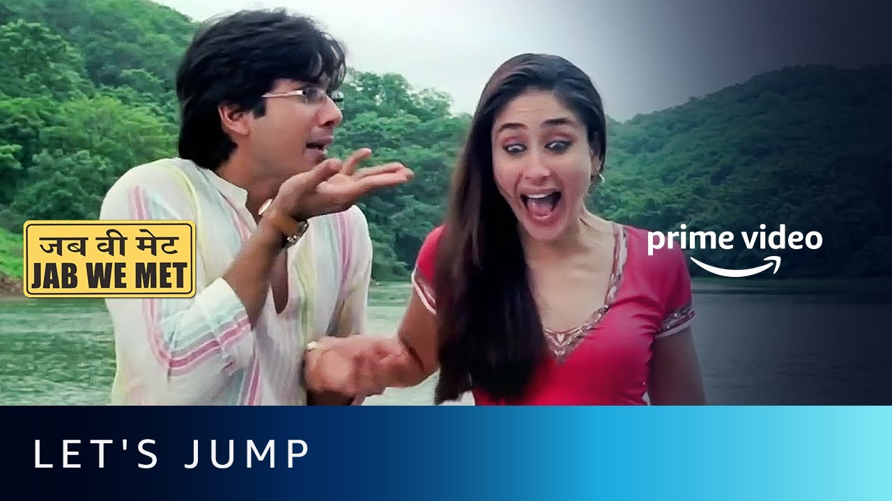 Lets Jump  Jab We Met  Shahid Kapoor Kareena Kapoor  Amazon Prime Video