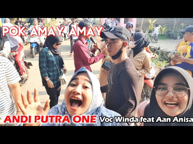 ANDI PUTRA 1 Pok Amay Amay Voc Winda feat Aan Anisa Live Loyang Tgl 23 Agustus 2022 class=