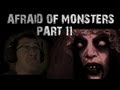 Afraid of Monsters | Part 11 | DAUNTING