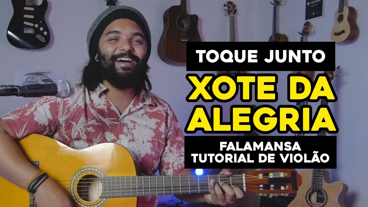Toque Junto Xote Da Alegria - Falamansa | Cifra De VIOLÃO - Tutorial - Aula