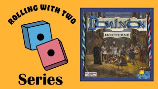 Rolling With Dominion: Nocturne