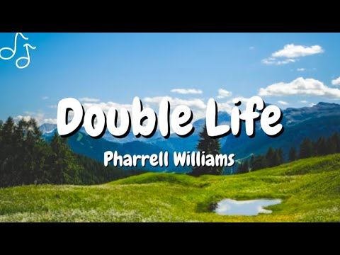 Pharrell Williams (lyrics) - Double Life - YouTube