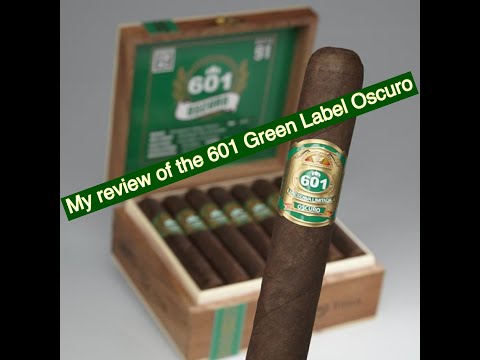My cigar review of the 601 Green Label Oscuro