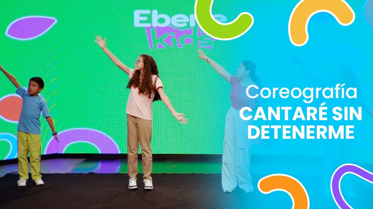 Cantaré sin detenerme I Coreografía I EbeneKids