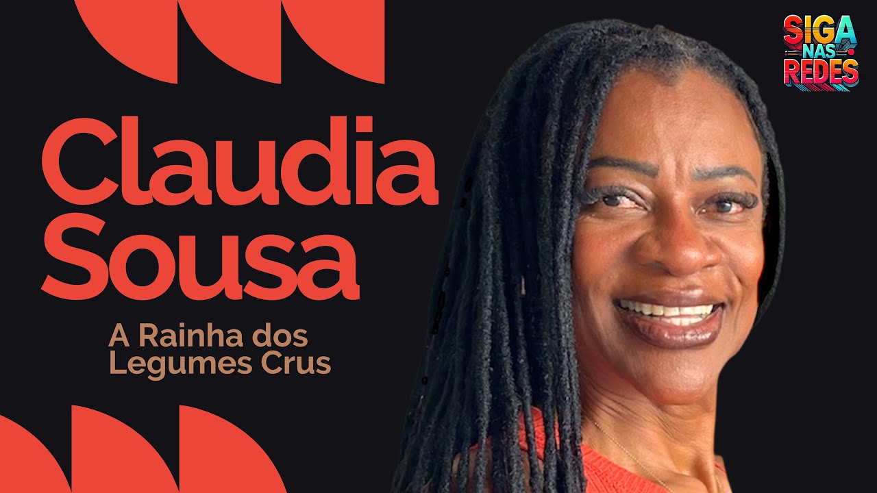 ONLINE TV | SIGA NAS REDES: CONHEÇA A HISTÓRIA DE CLAUDIA SOUSA - A RAINHA DOS LEGUMES CRUS