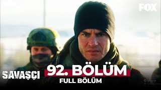 Savaşçı 92 Bölüm