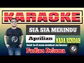 SIA SIA MERINDU KARAOKE NADA RENDAH - APRILIAN | Fadlan Deluma Musik Keyboard