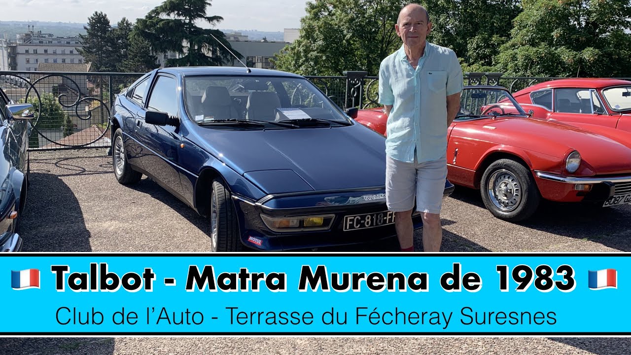 🇫🇷 Talbot - Matra Murena de 1983 🇫🇷 Club de l'Auto - Terrasse du Fécheray Suresnes
