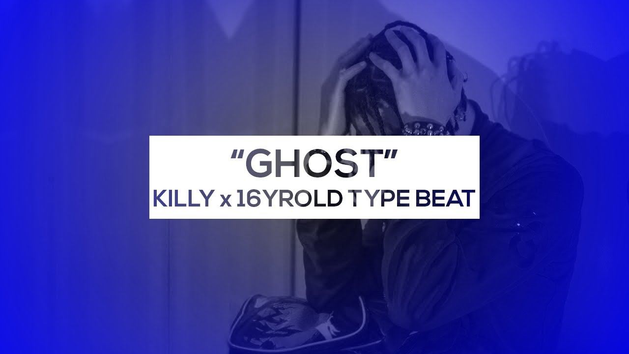 KILLY x 16YROLD TYPE BEAT "GHOST" Prod. RAYK47