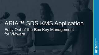 ARIA SDS Key Management Server (KMS) Overview