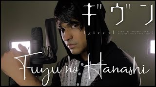 Video thumbnail of "GIVEN - Fuyu no Hanashi EP9 (Español) | Omar Cabán"