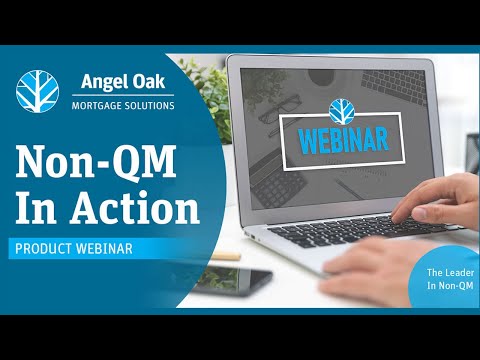 Non-QM Mortgage Programs In Action [Product Webinar] Angel Oak Mortgage Solutions