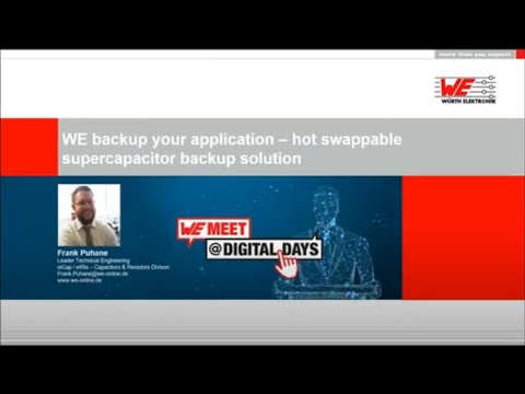 WE meet @ Digital Days 2021:WE backup your application; hot swappable supercapacitor backup solution