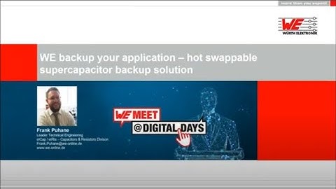 WE meet @ Digital Days 2021:WE backup your application; hot swappable supercapacitor backup solution
