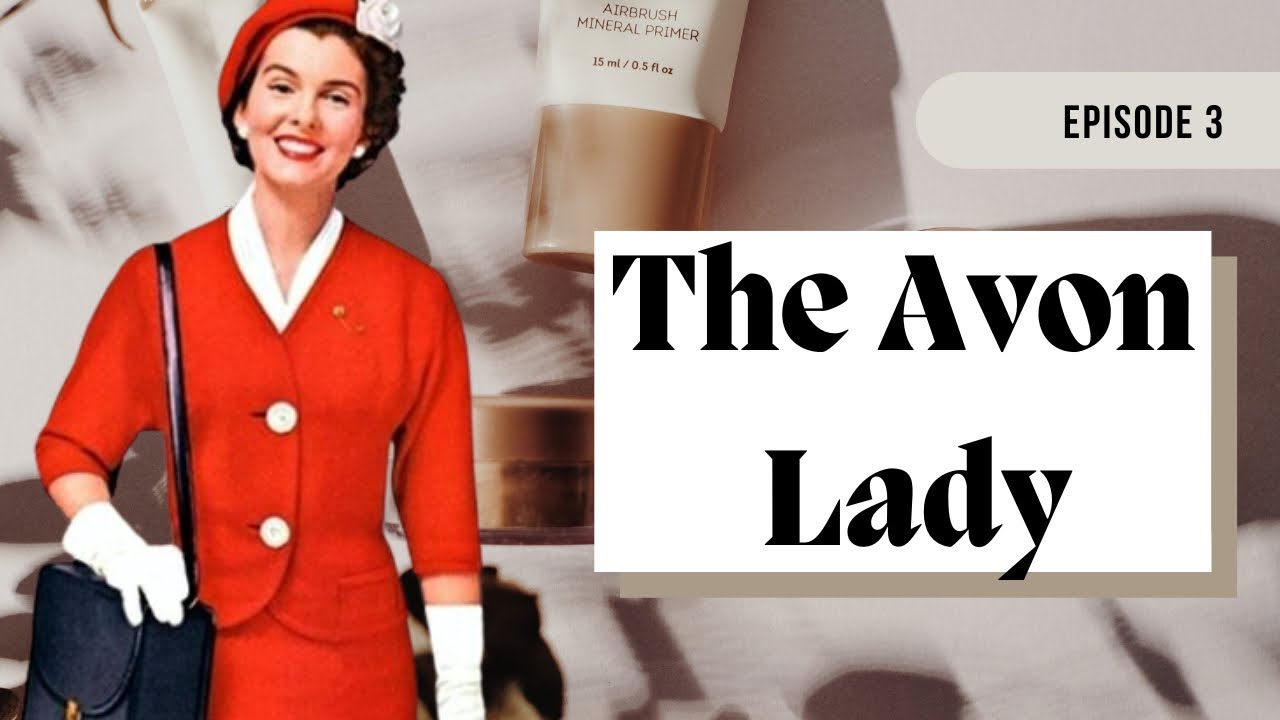 The Avon Lady/ Story & History YouTube