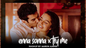 Enna Sona X Try Me - New Hindi Mashup Song - Latest Bollywood Mashup - AaronAamir Mix  [2021]