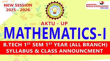 AKTU Mathematics 1 | B.Tech 1st Year 1st Semester Syllabus | Complete Guide 2025