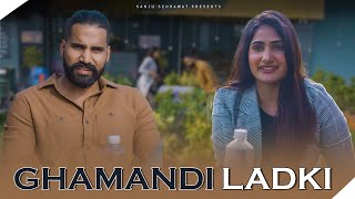 Ghamandi Ladki | Sanju Sehrawat 2.0 | Short Film