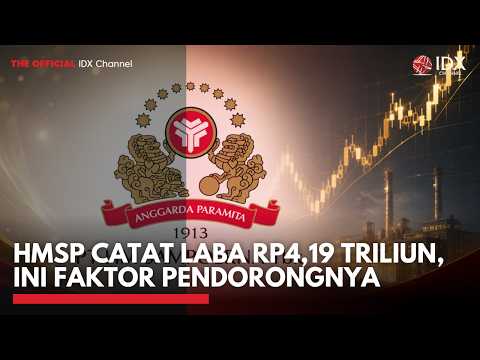 HMSP Catat Laba Rp4,19 Triliun, Ini Faktor Pendorongnya | 2ND SESSION CLOSING