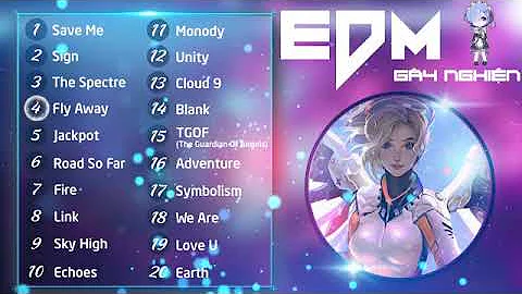 Top 20 bản nhạc EDM hay nhất thế giới