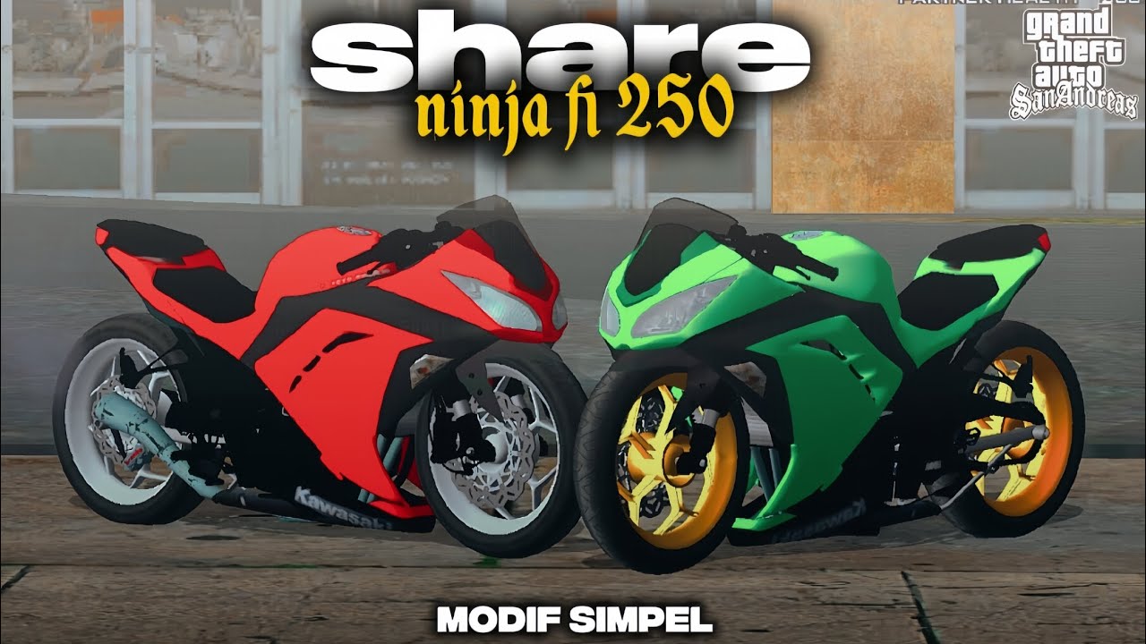 【SHARE】MOD NINJA FI 250 MODIF SIMPEL GTASANDREAS|GTASABIKE